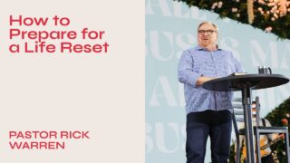 How-to-Prepare-for-a-Life-Reset-with-Pastor-Rick-Warren-attachment