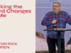 Making-the-Hard-Changes-in-Me-with-Pastor-Rick-Warren-attachment